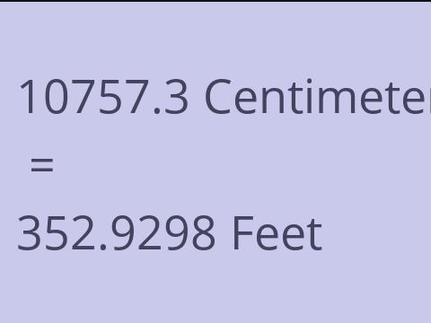 10757.3 CM TO FEET