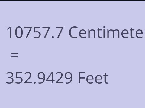 10757.7 CM TO FEET