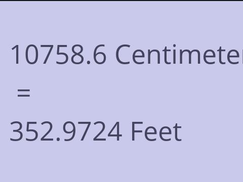 10758.6 CM TO FEET