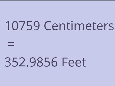 10759 CM TO FEET