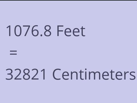 1076.8 FEET TO CM