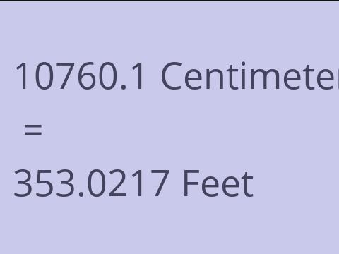 10760.1 CM TO FEET