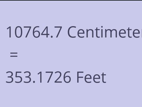 10764.7 CM TO FEET