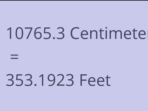 10765.3 CM TO FEET
