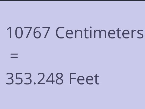 10767 CM TO FEET