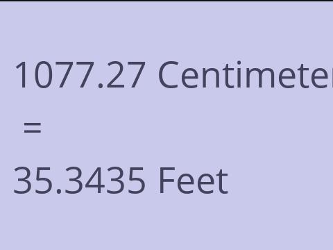 1077.27 CM TO FEET