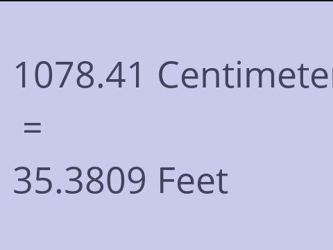 1078.41 CM TO FEET