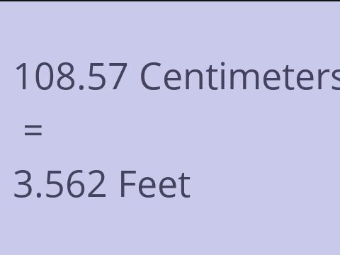 108.57 CM TO FEET