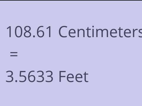 108.61 CM TO FEET