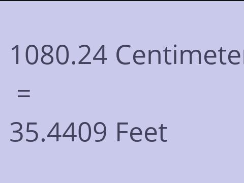 1080.24 CM TO FEET