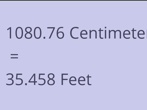 1080.76 CM TO FEET