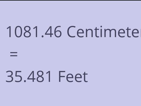 1081.46 CM TO FEET