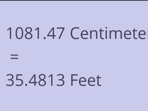 1081.47 CM TO FEET