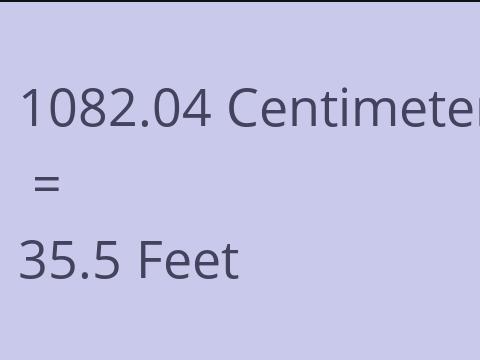 1082.04 CM TO FEET