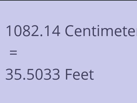 1082.14 CM TO FEET