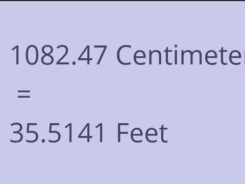 1082.47 CM TO FEET