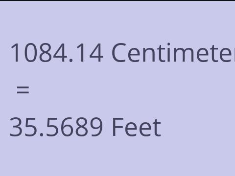 1084.14 CM TO FEET