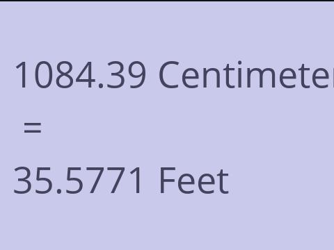 1084.39 CM TO FEET