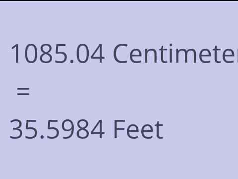 1085.04 CM TO FEET