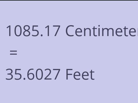 1085.17 CM TO FEET