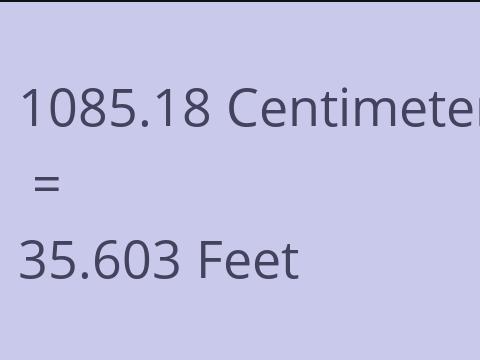 1085.18 CM TO FEET