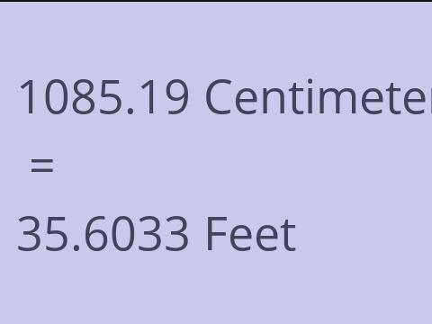 1085.19 CM TO FEET