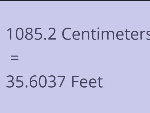 1085.2 CM TO FEET