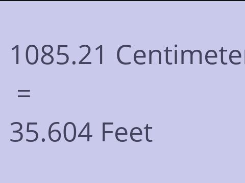 1085.21 CM TO FEET