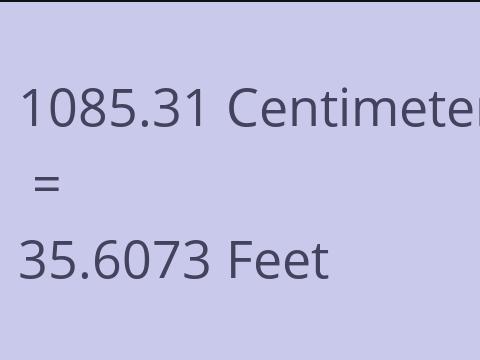 1085.31 CM TO FEET