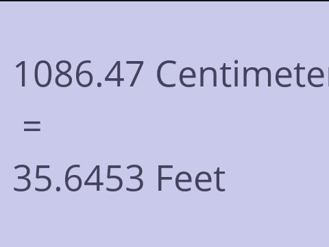 1086.47 CM TO FEET