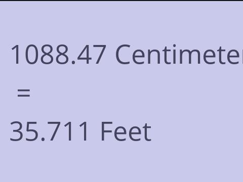 1088.47 CM TO FEET