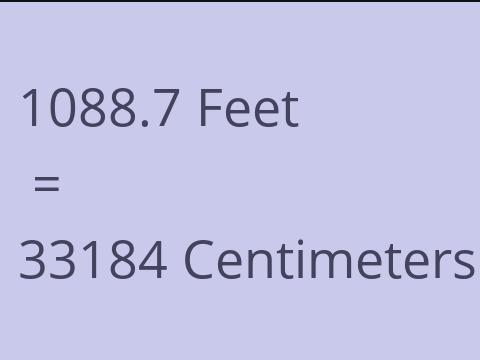 1088.7 FEET TO CM