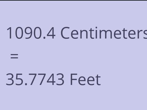 1090.4 CM TO FEET