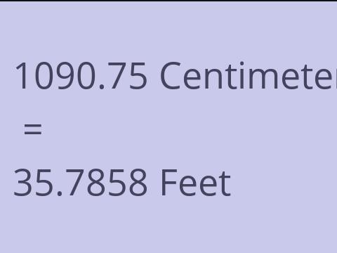 1090.75 CM TO FEET