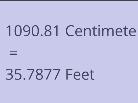 1090.81 CM TO FEET