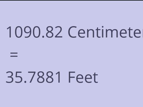 1090.82 CM TO FEET