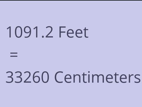 1091.2 FEET TO CM