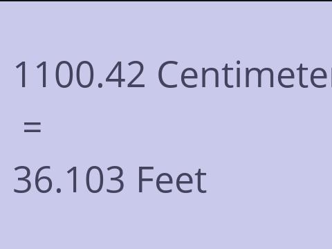 1100.42 CM TO FEET