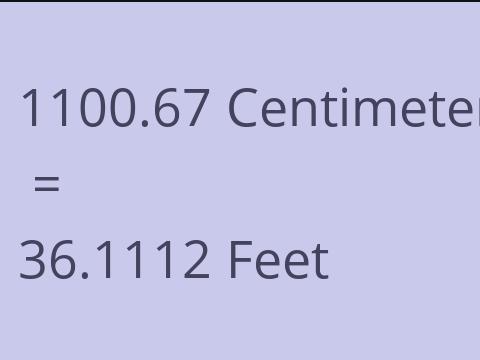 1100.67 CM TO FEET