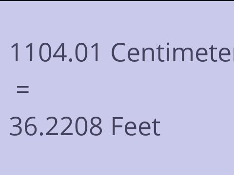 1104.01 CM TO FEET