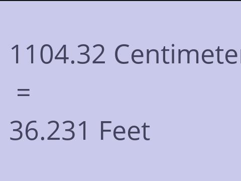 1104.32 CM TO FEET