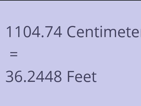 1104.74 CM TO FEET