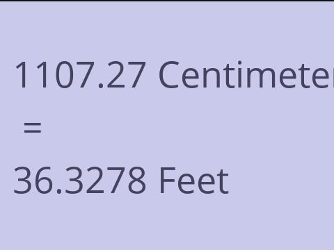 1107.27 CM TO FEET