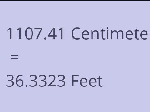 1107.41 CM TO FEET