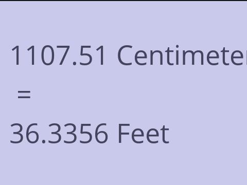 1107.51 CM TO FEET