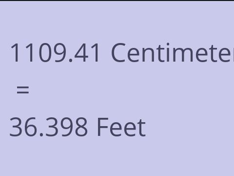 1109.41 CM TO FEET