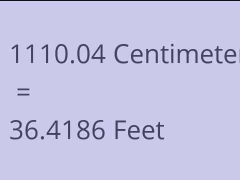 1110.04 CM TO FEET