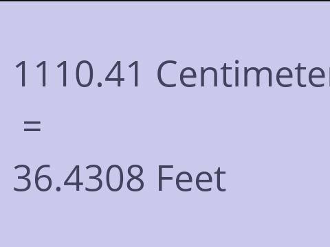 1110.41 CM TO FEET