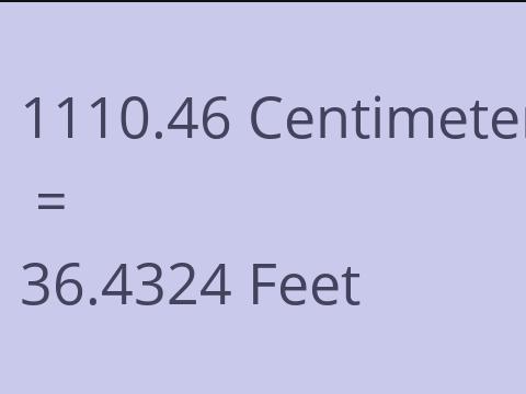 1110.46 CM TO FEET