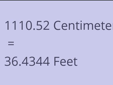 1110.52 CM TO FEET